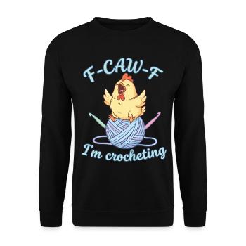 Funny Crochet Lover F CAW F Im Crocheting - Unisex Sweatshirt - black - Front - Alina (178cm) & Michal (187cm)