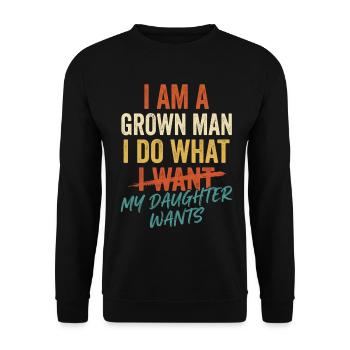 I'm a grown man – daughter for sure - Unisex Sweatshirt - black - Front - Alina (178cm) & Michal (187cm)