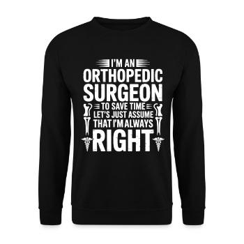 Orthopäde Spruch Immer Recht - Unisex Pullover - Schwarz - Vorne - Alina (178cm) & Michal (187cm)
