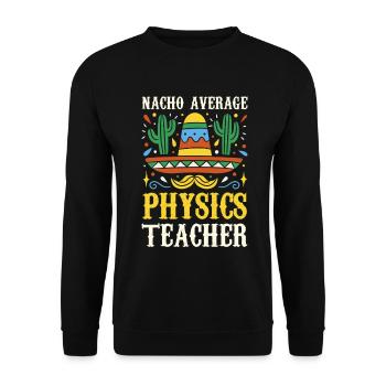 Nacho Professeur moyen de physique - Sweat-shirt Unisexe - noir - Devant - Alina (178cm) & Michal (187cm)