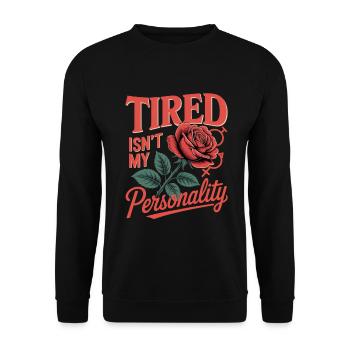 Women's Day Feminism Tired Isn't My Personality - Unisex Sweatshirt - black - Front - Alina (178cm) & Michal (187cm)
