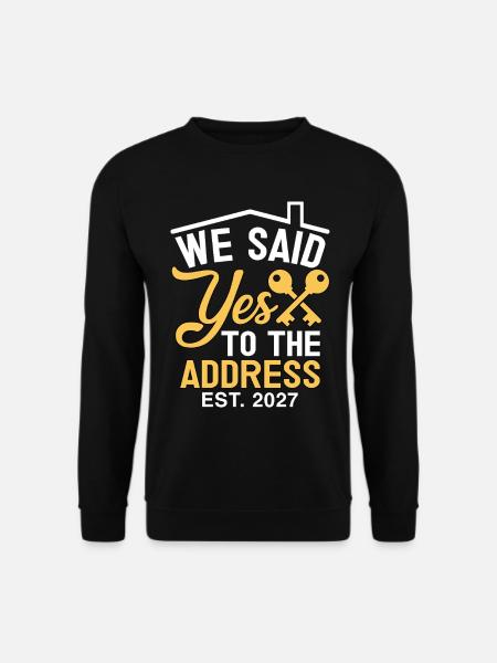 We Said Yes to The Address 2027 - Unisex Pullover - Schwarz