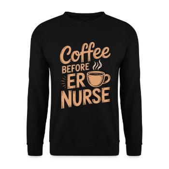 ER Nurse Coffee Before Emergency Room Coffee Lover - Unisex Pullover - Schwarz - Vorne - Alina (178cm) & Michal (187cm)