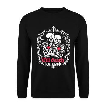 Till death is not enough | Skelett | ewige Liebe - Unisex Pullover - Schwarz - Vorne - Alina (178cm) & Michal (187cm)