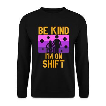 Caregiver Caregiver Elderly Care Be Kind I'm On Shift - Unisex Sweatshirt - black - Front - Alina (178cm) & Michal (187cm)