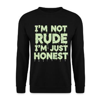 I'm Not Rude I'm Just Honest - Unisex Pullover - Schwarz - Vorne - Alina (178cm) & Michal (187cm)