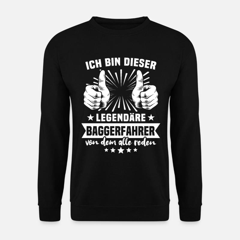 Excavator Driver Legend - Unisex Sweatshirt - black
