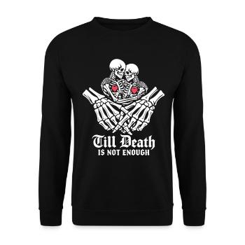 Till death is not enough | Skelett | ewige Liebe - Unisex Pullover - Schwarz - Vorne - Alina (178cm) & Michal (187cm)