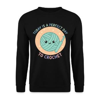 Today Is A Perfect Day To Crochet Funny - Unisex Sweatshirt - black - Front - Alina (178cm) & Michal (187cm)