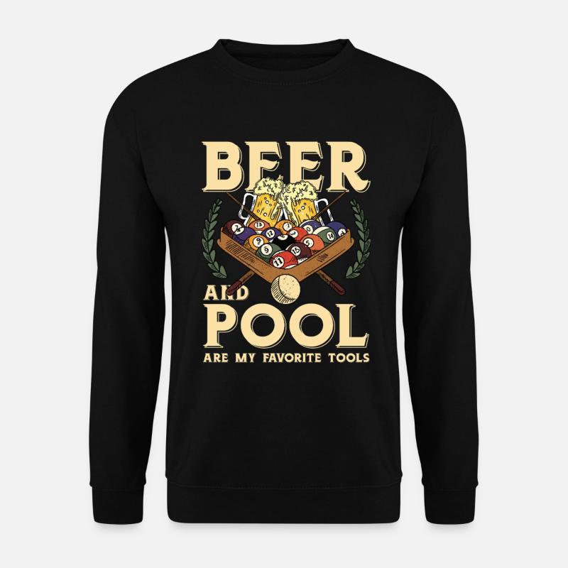 Bier und Pool – Lieblingswerkzeuge - Unisex Pullover - Schwarz