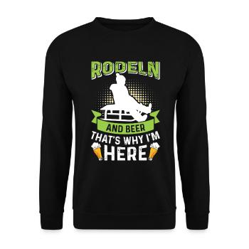 Bob Fahrer RODELN AND BEER THAT'S WHY I'M HERE - Unisex Pullover - Schwarz - Vorne - Alina (178cm) & Michal (187cm)