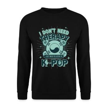 Ich brauche keine Therapie, ich muss einfach K-Pop hören - Unisex Pullover - Schwarz - Vorne - Alina (178cm) & Michal (187cm)