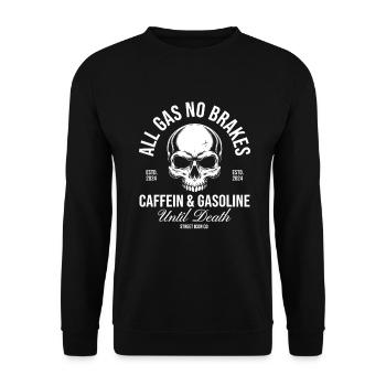 All Gas No Brakes Skull – Caffein & Gasoline Desig - Unisex Pullover - Schwarz - Vorne - Alina (178cm) & Michal (187cm)