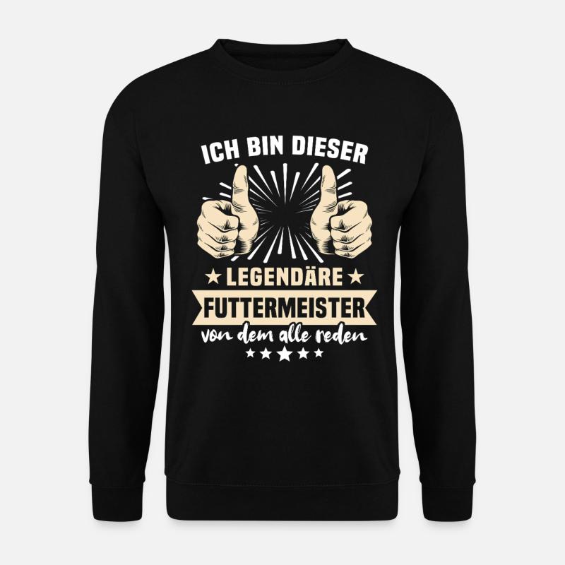Futtermeister Sprüche - Unisex Pullover - Schwarz