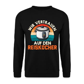 Chef : NOUS FAISONS CONFIANCE AU CUISEUR À RIZ Lustig - Sweat-shirt Unisexe - noir - Devant - Alina (178cm) & Michal (187cm)