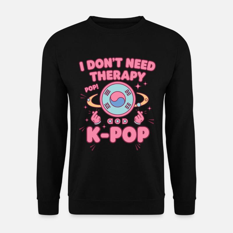 Jag behöver inte terapi Pop K-Pop Koreanska musikfans - Unisextröja - svart