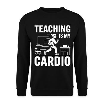 Teaching Is My Cardio Teacher Design - Unisex Sweatshirt - black - Front - Alina (178cm) & Michal (187cm)