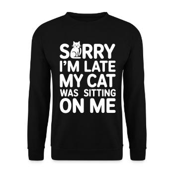 Désolé d’être en retard, mon chat était assis sur moi - Sweat-shirt Unisexe - noir - Devant - Alina (178cm) & Michal (187cm)