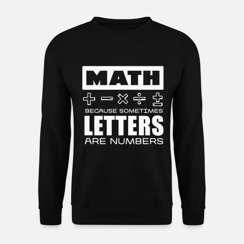 Math: Letters are numbers - Unisex Sweatshirt - black