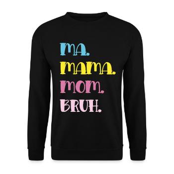 Mama Mom Bruh in Pastel Typography - Unisex Sweatshirt - black - Front - Alina (178cm) & Michal (187cm)