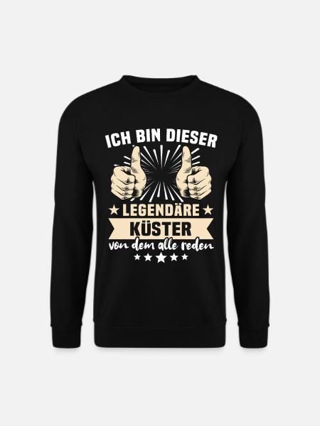 Küster Sprüche - Unisex Pullover - Schwarz