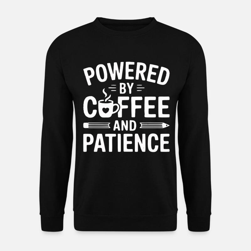 Powered by Coffee and Patience - Unisex Sweatshirt - black