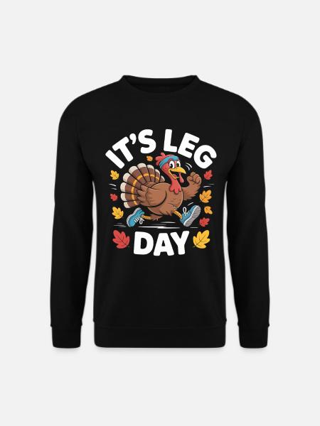Turkey Leg Day Fitness Joke - Unisex Sweatshirt - black