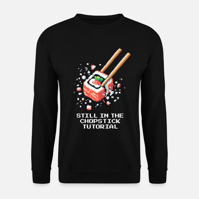 Sono ancora nel tutorial delle bacchette | Principianti nel sushi - Felpa unisex - nero