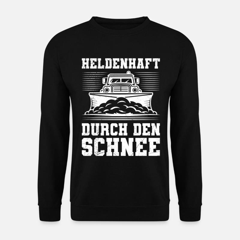 Schneeräumen HELDENHAFT DURCH DEN SCHNEE - Unisex Pullover - Schwarz
