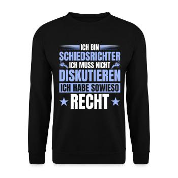 Schiedsrichter hat sowieso recht - Fußball Schiri - Unisex Pullover - Schwarz - Vorne - Alina (178cm) & Michal (187cm)