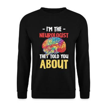 I am the neurologist - Unisex Sweatshirt - black - Front - Alina (178cm) & Michal (187cm)