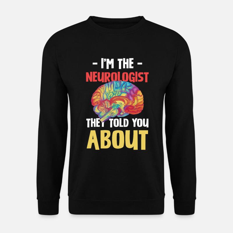 Ich bin der Neurologe - Unisex Pullover - Schwarz