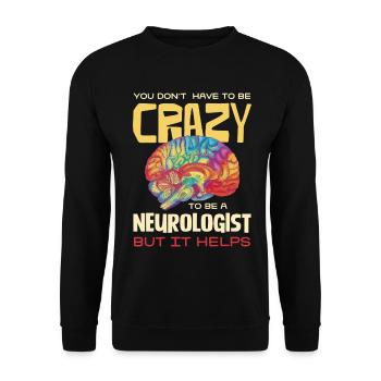 Crazy, but helpful: Neurologist humor - Unisex Sweatshirt - black - Front - Alina (178cm) & Michal (187cm)
