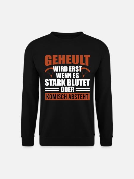 Gleitschirm GEHEULT WIRD ERST WENN ES BLUTET - Unisex Pullover - Schwarz