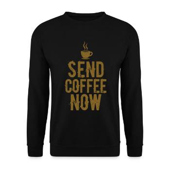 Send Coffee Now Coffee Caffeine Saying - Unisex Sweatshirt - black - Front - Alina (178cm) & Michal (187cm)