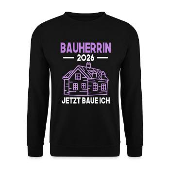 Bauherrin 2026 Hausbau Richtfest - Unisex Pullover - Schwarz - Vorne - Alina (178cm) & Michal (187cm)