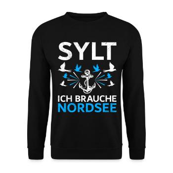Nordsee Urlaub SYLT ICH BRAUCHE NORDSEE Lustig - Unisex Pullover - Schwarz - Vorne - Alina (178cm) & Michal (187cm)