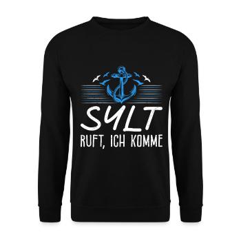 Nordsee Urlaub SYLT RUFT ICH KOMME Lustiges - Unisex Pullover - Schwarz - Vorne - Alina (178cm) & Michal (187cm)