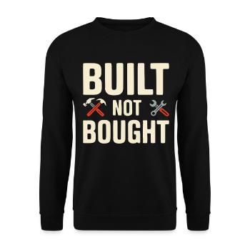 Built Not Bought Maker Statement - Unisex Sweatshirt - black - Front - Alina (178cm) & Michal (187cm)