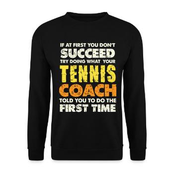 Tennis coach wisdom: First drill - Unisex Sweatshirt - black - Front - Alina (178cm) & Michal (187cm)