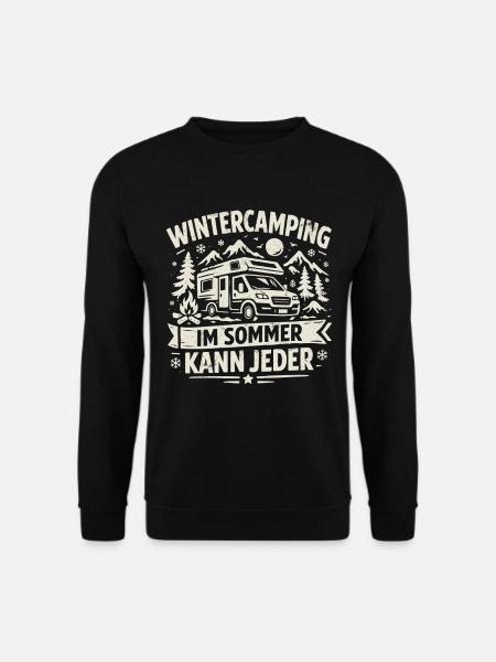 Winter camping | In summer, everyone can - Unisex Sweatshirt - black