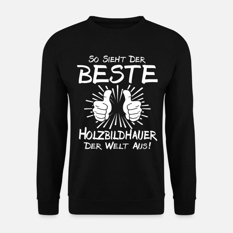 Best Wood Sculptor - Unisex Sweatshirt - black