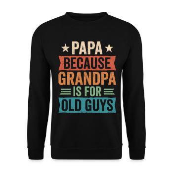 Papa, parce que grand-père, c’est pour les vieux - Sweat-shirt Unisexe - noir - Devant - Alina (178cm) & Michal (187cm)