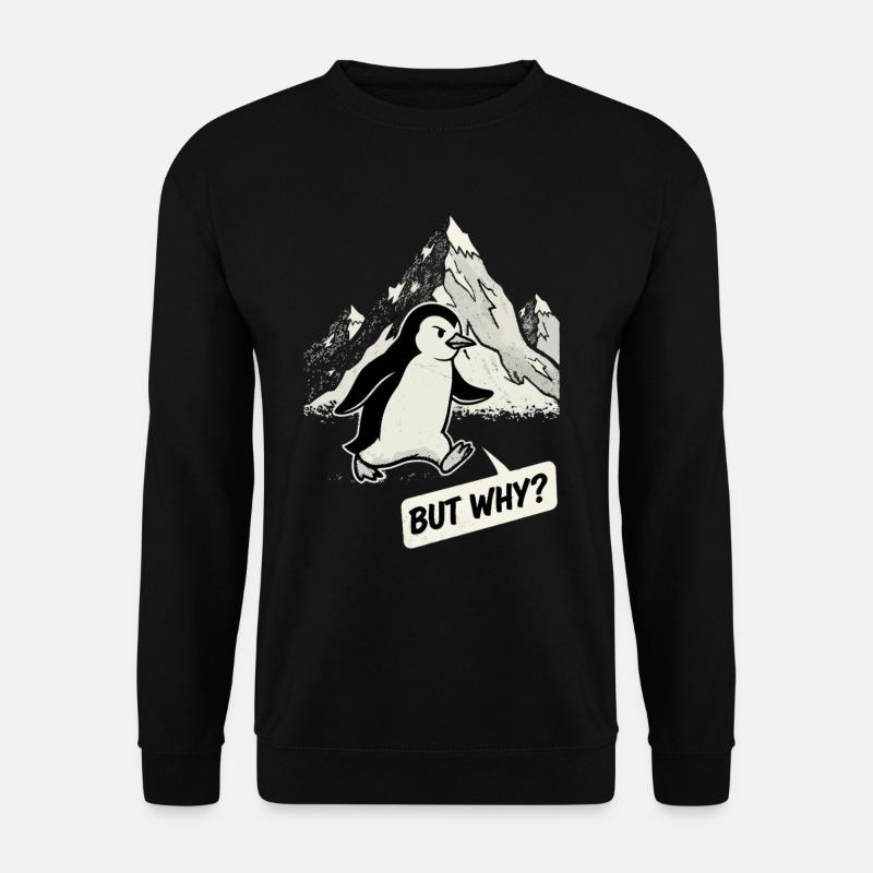 But Why Penguin - Unisex Sweatshirt - black