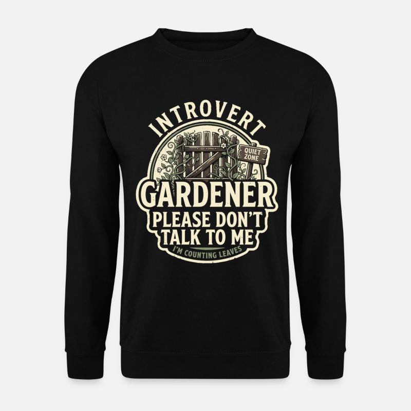 Introvert Gärtner Bitte Nicht Ansprechen - Unisex Pullover - Schwarz