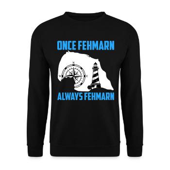 Ostsee Urlaub EINMAL FEHMARN IMMER FEHMARN Lustig - Unisex Pullover - Schwarz - Vorne - Alina (178cm) & Michal (187cm)