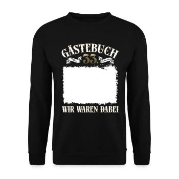 33. Geburtstag Gästebuch Shirt Wir waren dabei - Unisex Pullover - Schwarz - Vorne - Alina (178cm) & Michal (187cm)