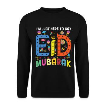 Here To Say Eid Mubarak Ramadan Islamic Muslim - Unisex Sweatshirt - black - Front - Alina (178cm) & Michal (187cm)