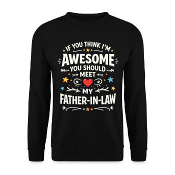 Awesome Father-in-Law Motif - Unisex Sweatshirt - black - Front - Alina (178cm) & Michal (187cm)