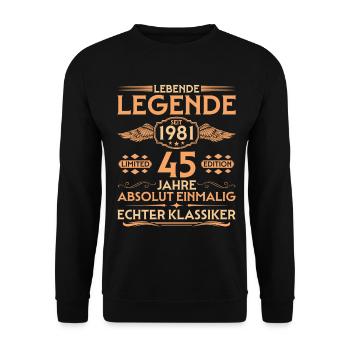 Absolument unique. Né en 1981, 45e anniversaire. - Sweat-shirt Unisexe - noir - Devant - Alina (178cm) & Michal (187cm)
